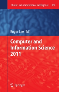 Titelbild: Computer and Information Science 2011 1st edition 9783642213779