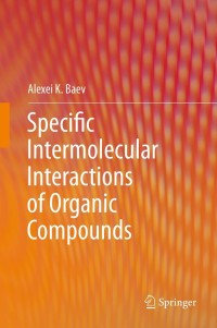 Titelbild: Specific Intermolecular Interactions of Organic Compounds 9783642216213