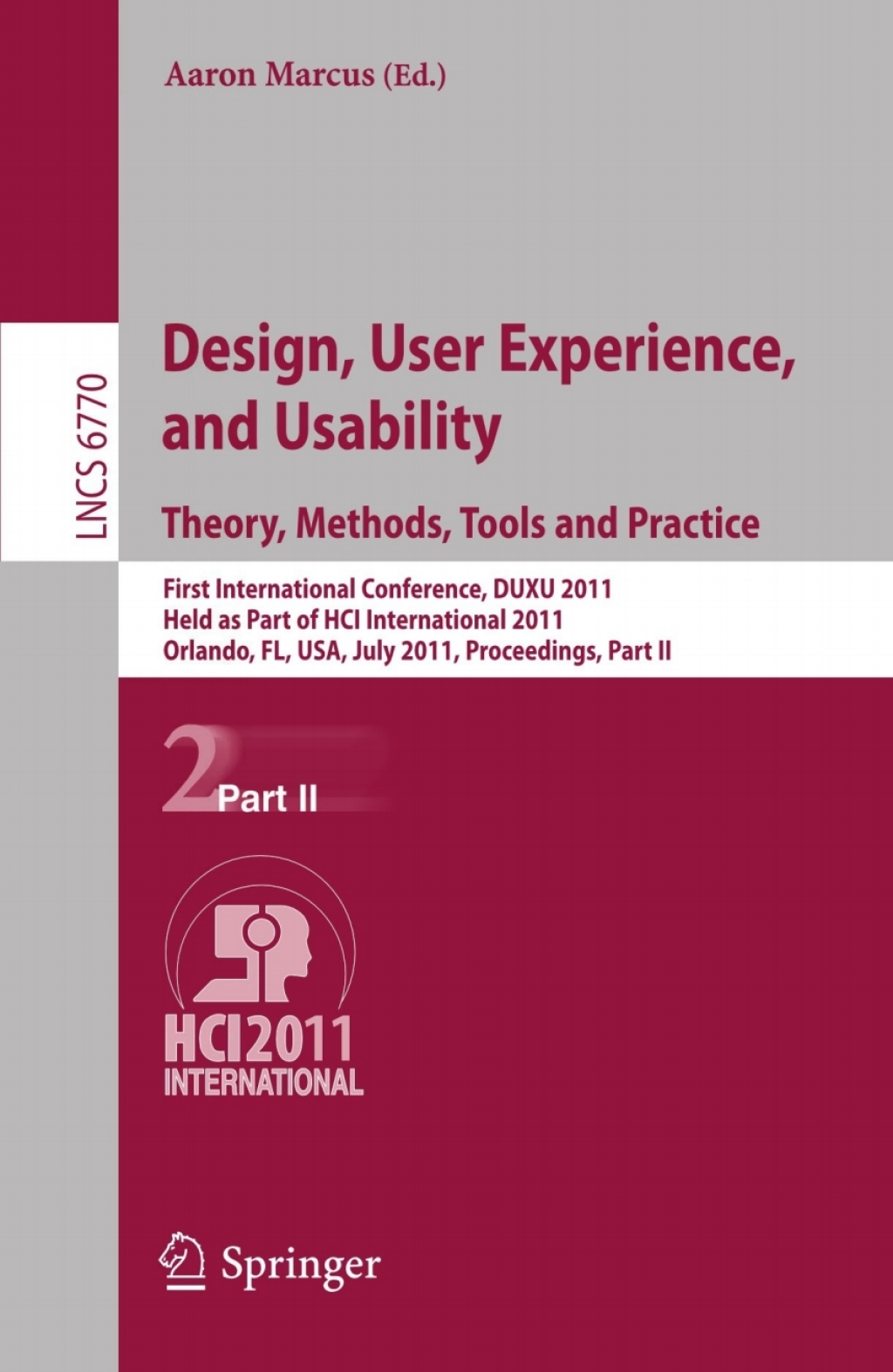 Design, User Experience, and Usability. Theory, Methods, Tools and Practice First International Conference, DUXU 2011, Held as Part of HCI International 2011, Orlando, FL, USA, July 9-14, 2011, Proceedings, Part II