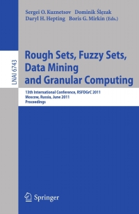 صورة الغلاف: Rough Sets, Fuzzy Sets, Data Mining and Granular Computing 1st edition 9783642218804