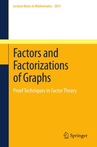 Cover image: Factors and Factorizations of Graphs 9783642219184