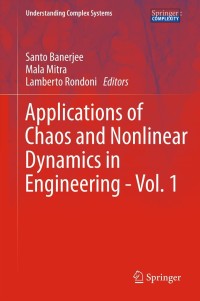 Omslagafbeelding: Applications of Chaos and Nonlinear Dynamics in Engineering - Vol. 1 1st edition 9783642219214