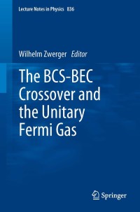 Imagen de portada: The BCS-BEC Crossover and the Unitary Fermi Gas 9783642219771