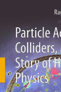 Titelbild: Particle Accelerators, Colliders, and the Story of High Energy Physics 9783642220630
