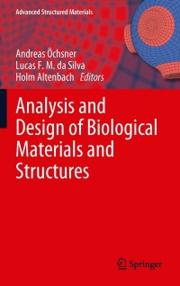 Cover image: Analysis and Design of Biological Materials and Structures 1st edition 9783642221309