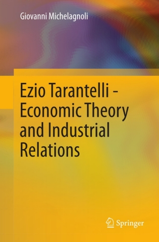 Imagen de portada: Ezio Tarantelli - Economic Theory and Industrial Relations 9783642223112
