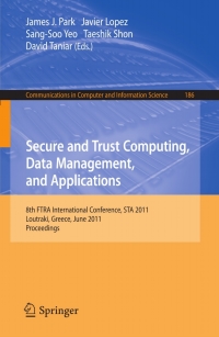 Cover image: Secure and Trust Computing, Data Management, and Applications 1st edition 9783642223389