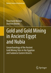 Cover image: Gold and Gold Mining in Ancient Egypt and Nubia 9783642225079