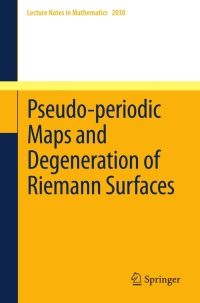 Imagen de portada: Pseudo-periodic Maps and Degeneration of Riemann Surfaces 9783642225338