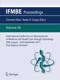 Cover image: International Conference on Advancements of Medicine and Health Care through Technology; 29th August - 2nd September 2011, Cluj-Napoca, Romania 1st edition 9783642225857