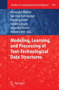 Cover image: Modeling, Learning, and Processing of Text-Technological Data Structures 9783642226120