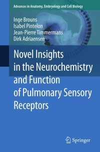 Omslagafbeelding: Novel Insights in the Neurochemistry and Function of Pulmonary Sensory Receptors 9783642227714
