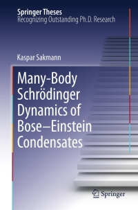 Cover image: Many-Body Schrödinger Dynamics of Bose-Einstein Condensates 9783642228650