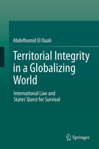 Cover image: Territorial Integrity in a Globalizing World 9783642228681