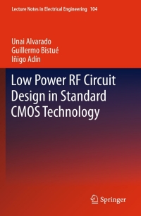 Imagen de portada: Low Power RF Circuit Design in Standard CMOS Technology 9783642229862