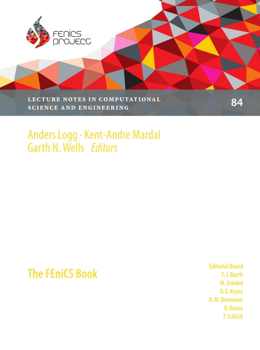 Automated Solution of Differential Equations by the Finite Element Method The FEniCS Book