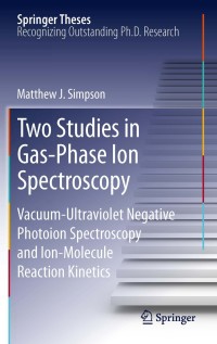 表紙画像: Two Studies in Gas-Phase Ion Spectroscopy 9783642271274