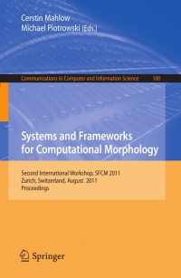 表紙画像: Systems and Frameworks for  Computational Morphology 1st edition 9783642231377