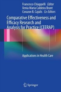 Imagen de portada: Comparative Effectiveness and Efficacy Research and Analysis for Practice (CEERAP) 1st edition 9783642231438