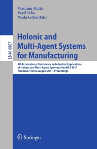 Imagen de portada: Holonic and Multi-Agent Systems for Manufacturing 1st edition 9783642231803