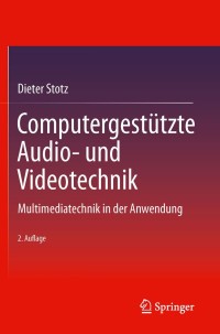 Cover image: Computergestützte Audio- und Videotechnik 2nd edition 9783642232527