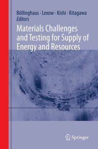 Imagen de portada: Materials Challenges and Testing for Supply of Energy and Resources 1st edition 9783642233470