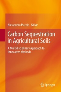 Cover image: Carbon Sequestration in Agricultural Soils 1st edition 9783642233845