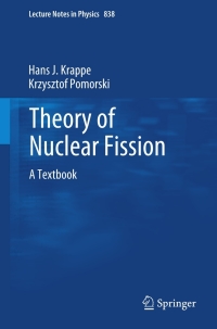 صورة الغلاف: Theory of Nuclear Fission 9783642235146