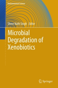 Cover image: Microbial Degradation of Xenobiotics 9783642237881