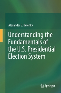 Cover image: Understanding the Fundamentals of the U.S. Presidential Election System 9783642238185
