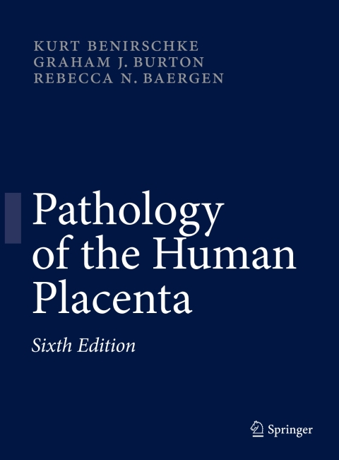 Pathology of the Human Placenta, 6th Edition - FULL INSTANT DOWNLOAD | PDF DOCX EPUB