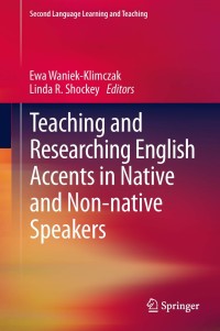 Cover image: Teaching and Researching English Accents in Native and Non-native Speakers 9783642240188