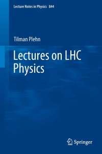 Imagen de portada: Lectures on LHC Physics 9783642240393