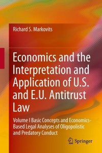Cover image: Economics and the Interpretation and Application of U.S. and E.U. Antitrust Law 9783642243066
