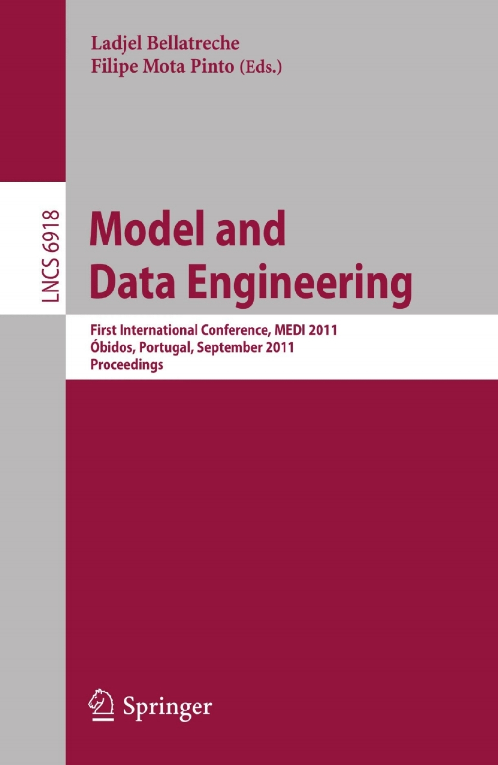 Model and Data Engineering First International Conference, MEDI 2011, Obidos, Portugal, September 28-30, 2011. Proceedings 1st Edition