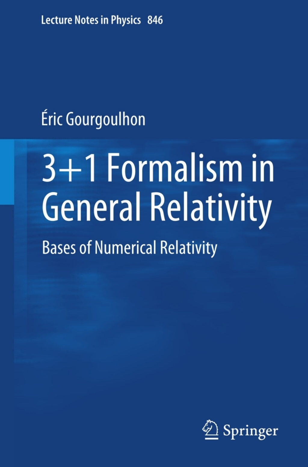 3+1 Formalism in General Relativity Bases of Numerical Relativity