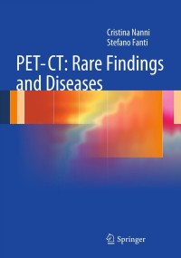 Cover image: PET-CT: Rare Findings and Diseases 9783642246982