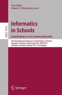 Cover image: Informatics in Schools: Contributing to 21st Century Education 1st edition 9783642247217
