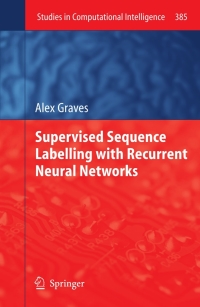 Cover image: Supervised Sequence Labelling with Recurrent Neural Networks 9783642247965