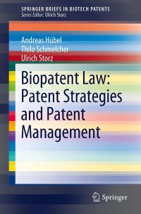 Titelbild: Biopatent Law: Patent Strategies and Patent Management 9783642248450