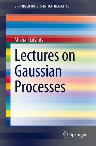 Imagen de portada: Lectures on Gaussian Processes 9783642249389