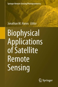 表紙画像: Biophysical Applications of Satellite Remote Sensing 9783642250460