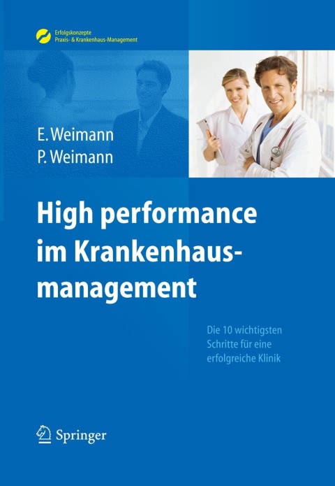 High performance im Krankenhausmanagement: Die 10 wichtigsten Schritte für eine erfolgreiche Klinik - FULL INSTANT DOWNLOAD | PDF DOCX EPUB
