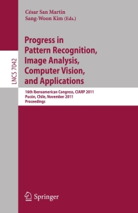 Cover image: Progress in Pattern Recognition, Image Analysis, Computer Vision, and Applications 1st edition 9783642250842