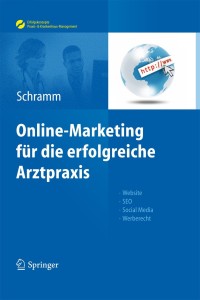 Omslagafbeelding: Online-Marketing für die erfolgreiche Arztpraxis 1st edition 9783642251467