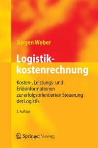 Cover image: Logistikkostenrechnung 3rd edition 9783642251726