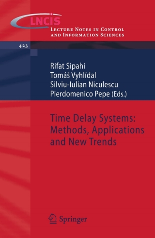 Imagen de portada: Time Delay Systems: Methods, Applications and New Trends 1st edition 9783642252204