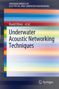 صورة الغلاف: Underwater Acoustic Networking Techniques 9783642252235