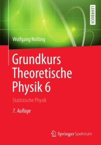 Cover image: Grundkurs Theoretische Physik 6 7th edition 9783642253928