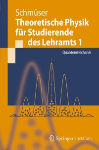 Cover image: Theoretische Physik für Studierende des Lehramts 1 9783642253966